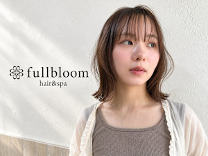 fullbloom hair&spa 東林間/髪質改善/白髪ぼかし/ヘッドスパ(フルブルーム ヘアアンドスパ ヒガシリンカンカミシツカイゼンシラガボカシヘッドスパ)