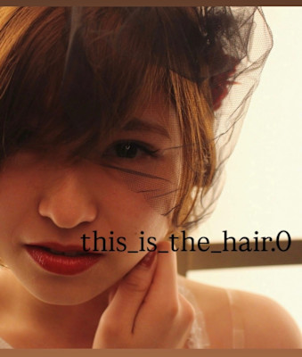 This_is_the_hair.0　仙台店×スタイル